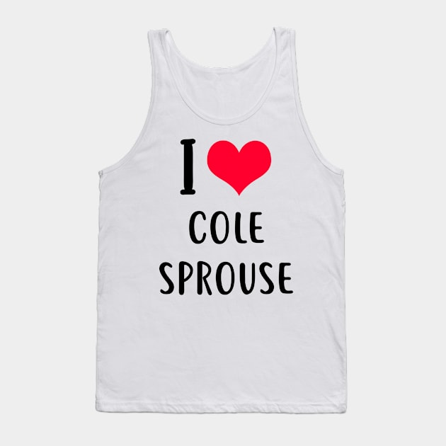 i love cole sprouse Tank Top by planetary